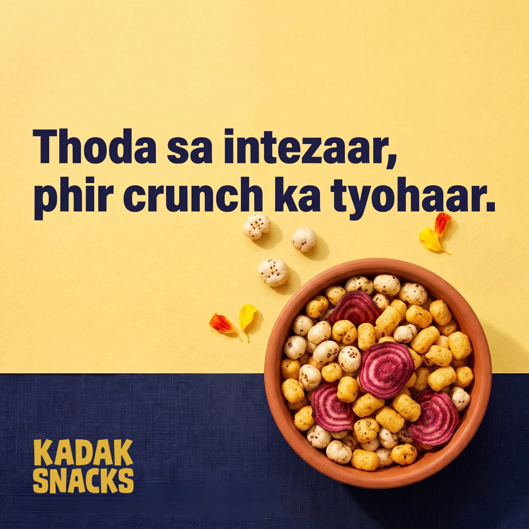 Thoda sa intezaar, phir crunch ka tyohaar. Kadak Snacks